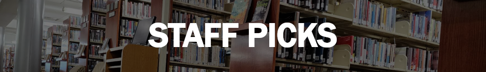 Staff Picks