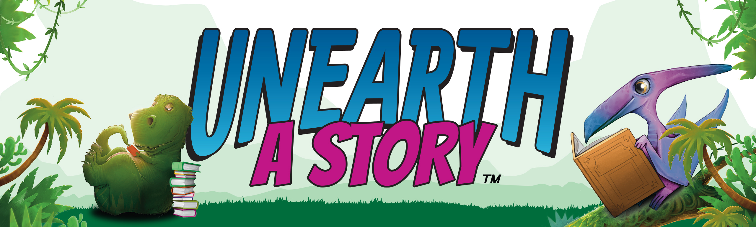 The text 'Unearth a story' with two dinosaurs reading books